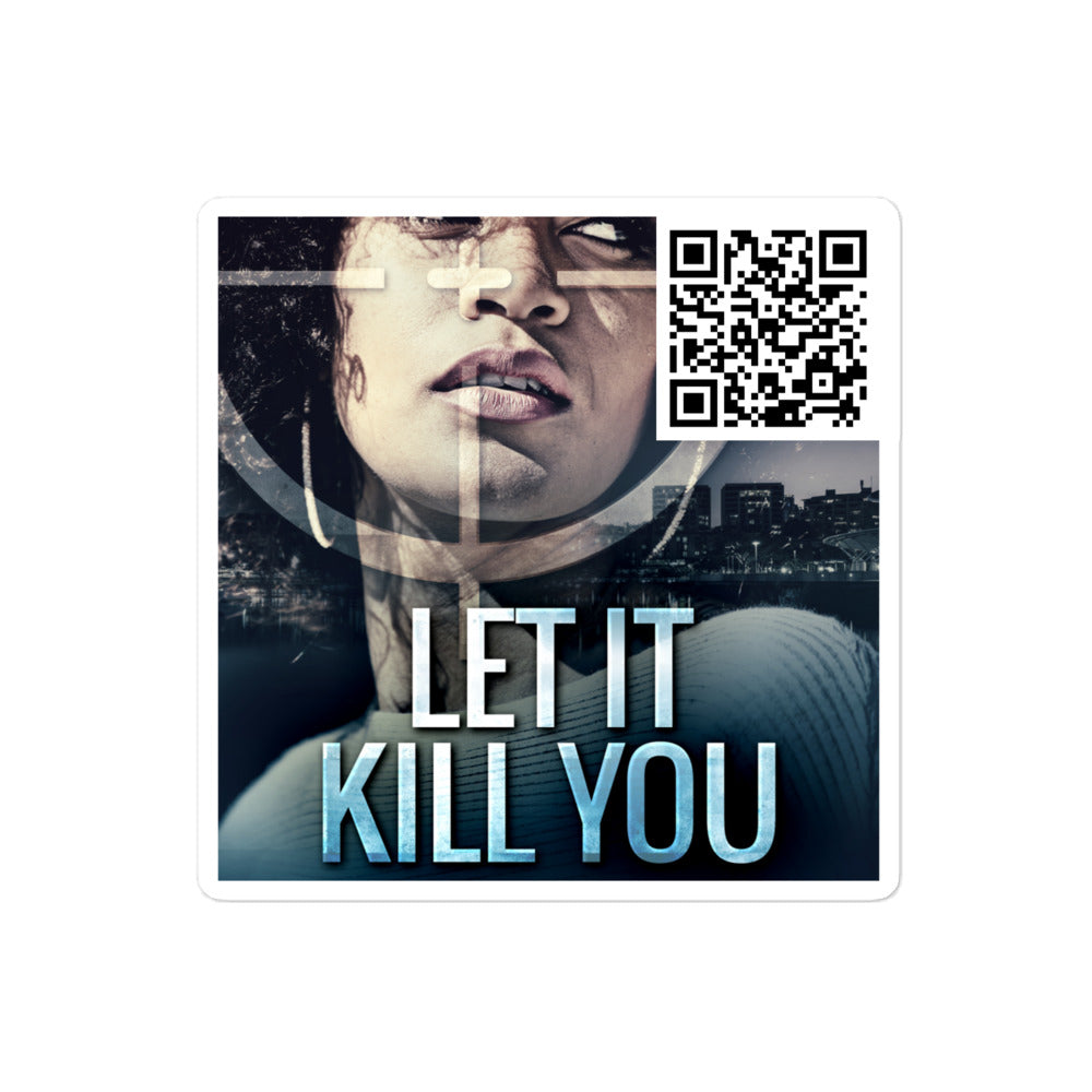 Let It Kill You - Stickers