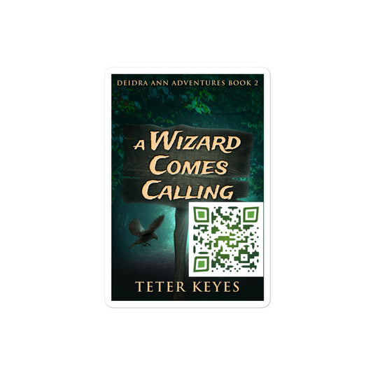 A Wizard Comes Calling - Stickers