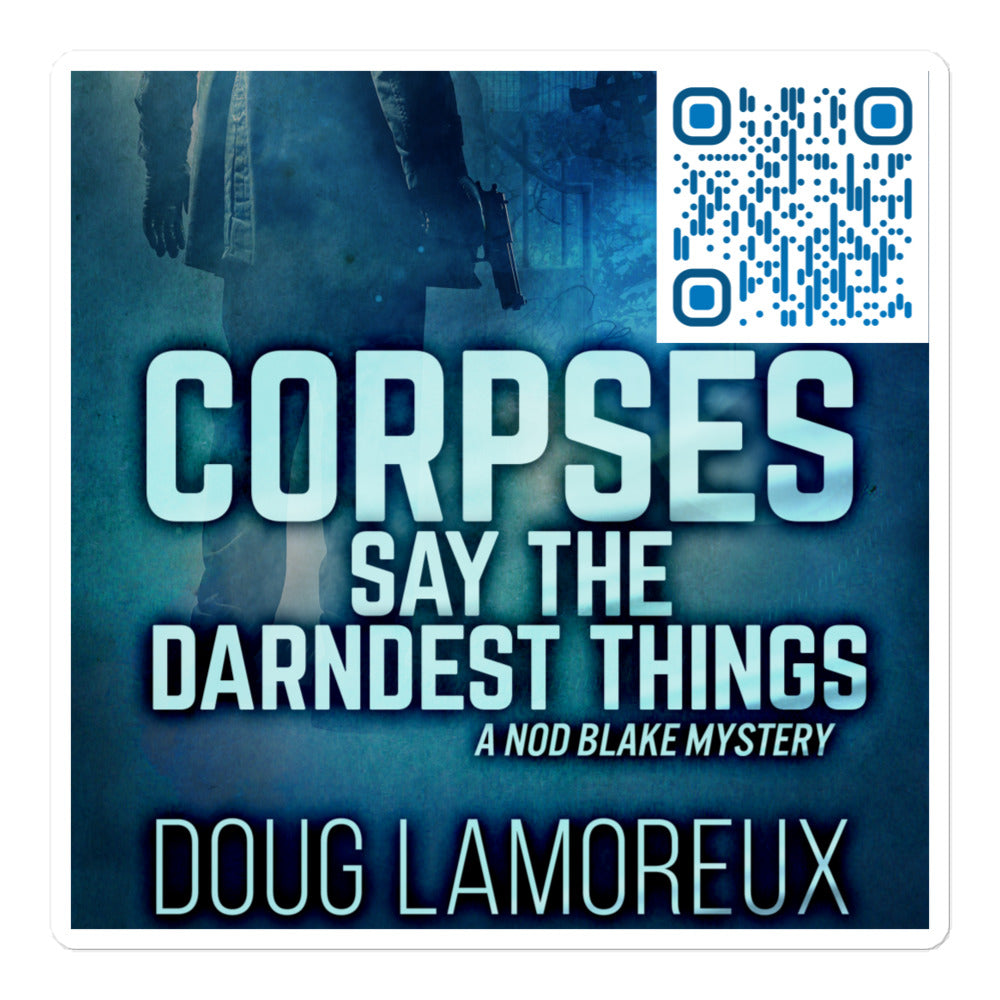Corpses Say The Darndest Things - Stickers