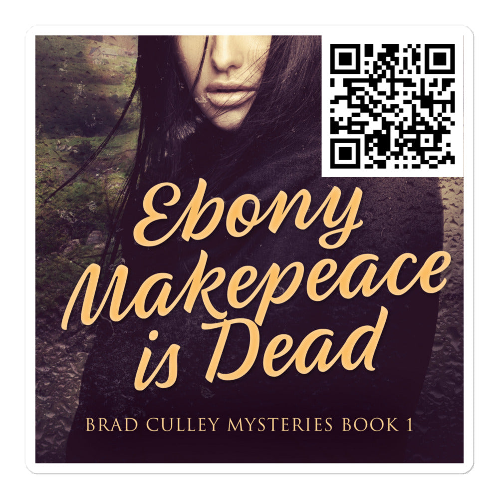 Ebony Makepeace is Dead - Stickers