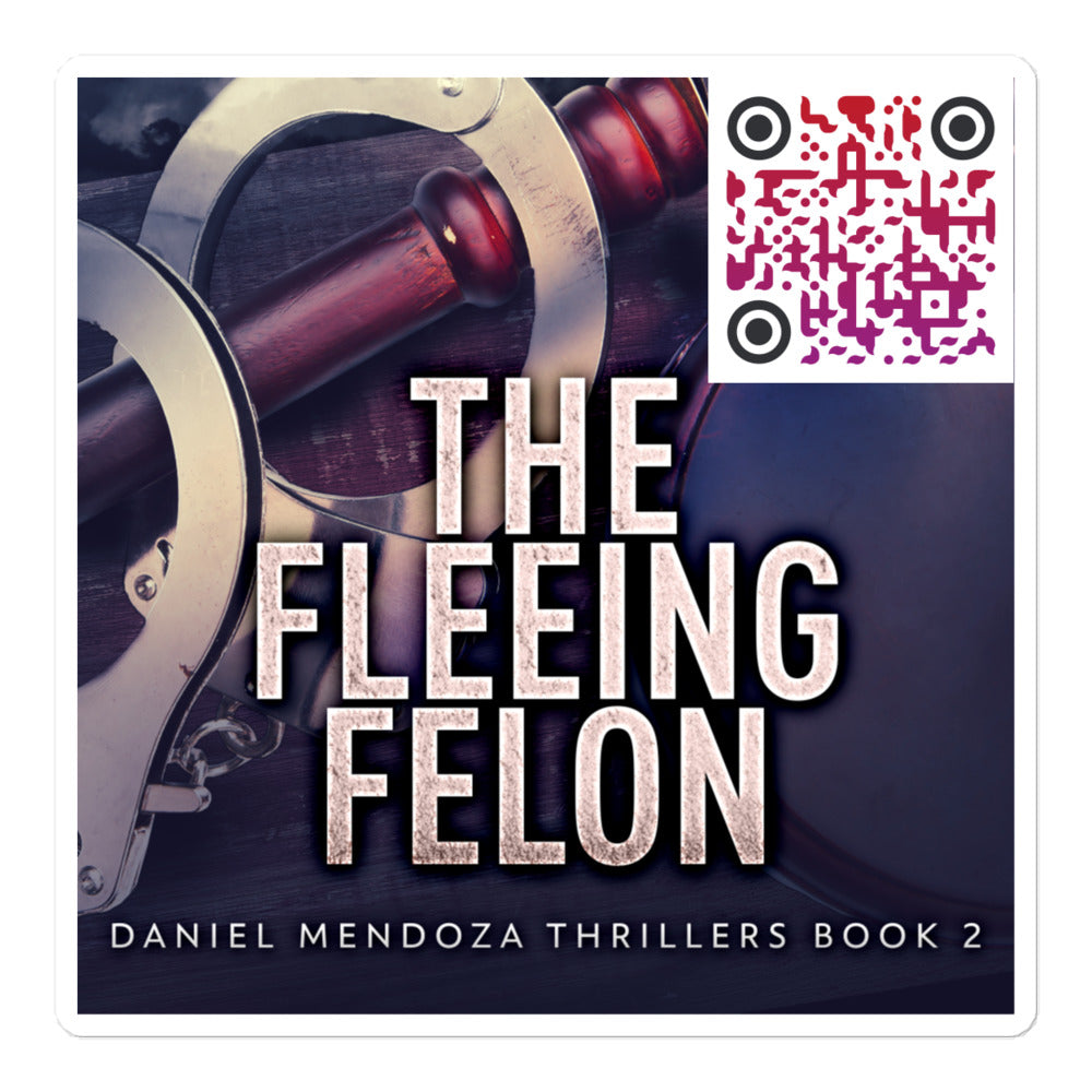 The Fleeing Felon - Stickers