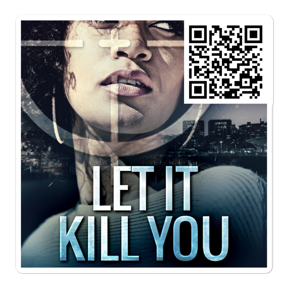 Let It Kill You - Stickers