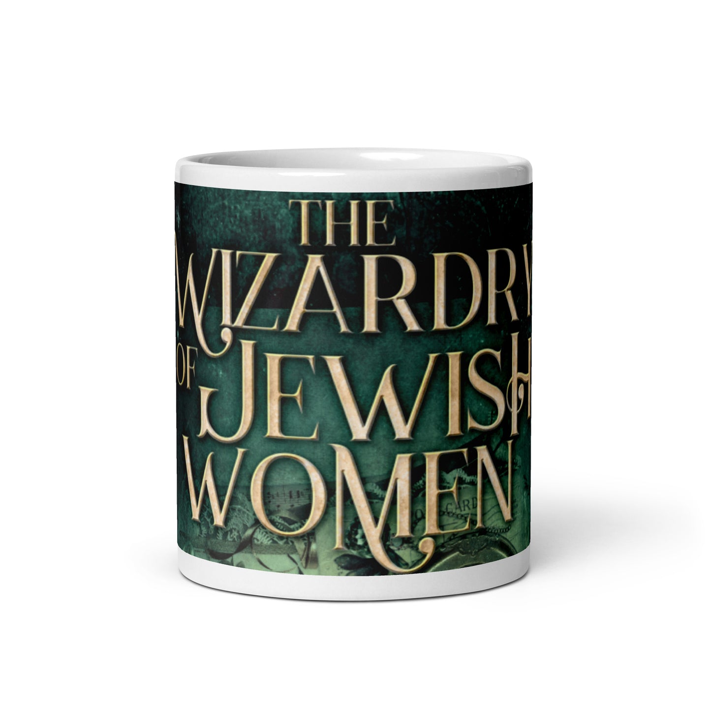 The Wizardry of Jewish Women - White Coffee Mug