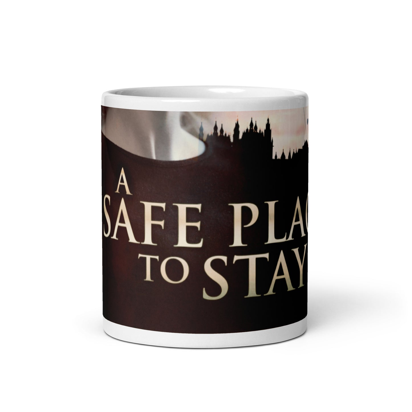 A Safe Place To Stay - White Coffee Mug