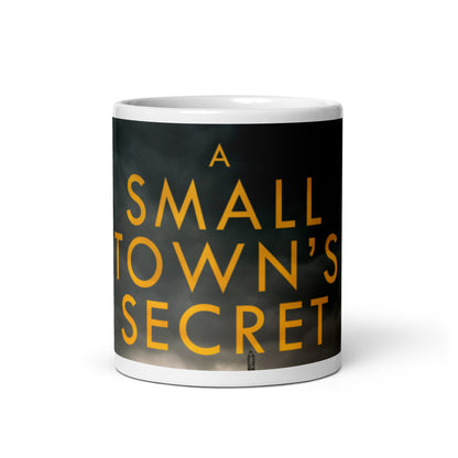 A Small Town's Secret - White Coffee Mug