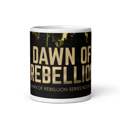 Dawn of Rebellion - White Coffee Mug