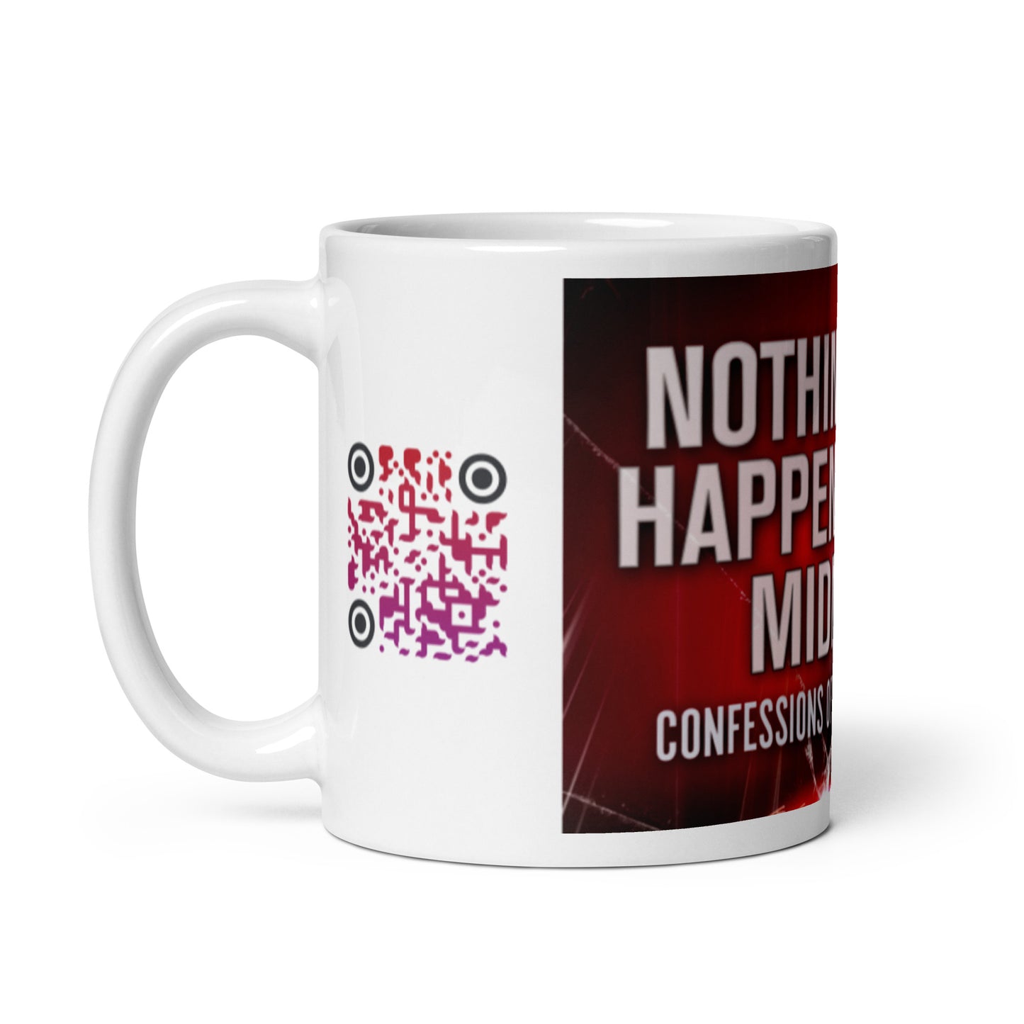 Nothing Good Happens After Midnight - White Coffee Mug