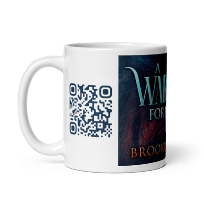 A Warrior For Her - White Coffee Mug