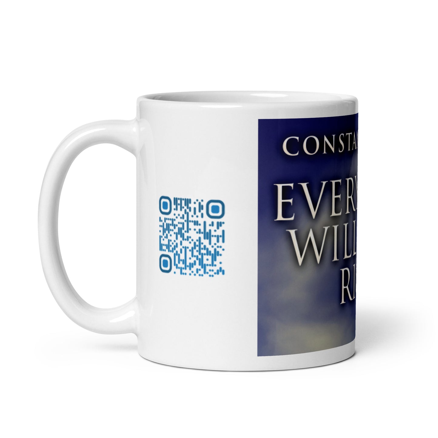 Everything Will Be All Right - White Coffee Mug