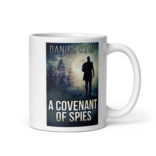 A Covenant Of Spies - White Coffee Mug