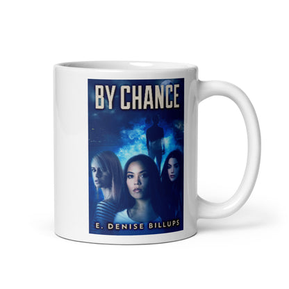 By Chance - White Coffee Mug