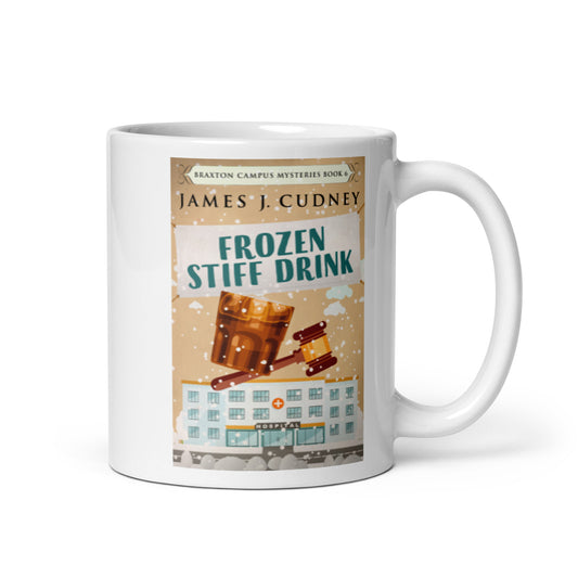 Frozen Stiff Drink - White Coffee Mug