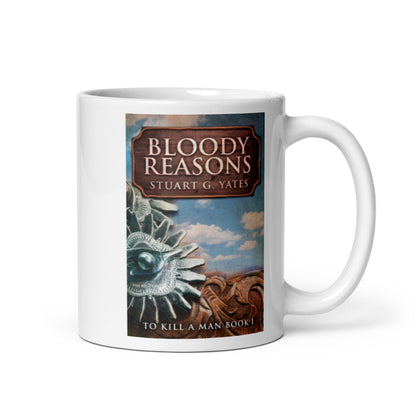 Bloody Reasons - White Coffee Mug