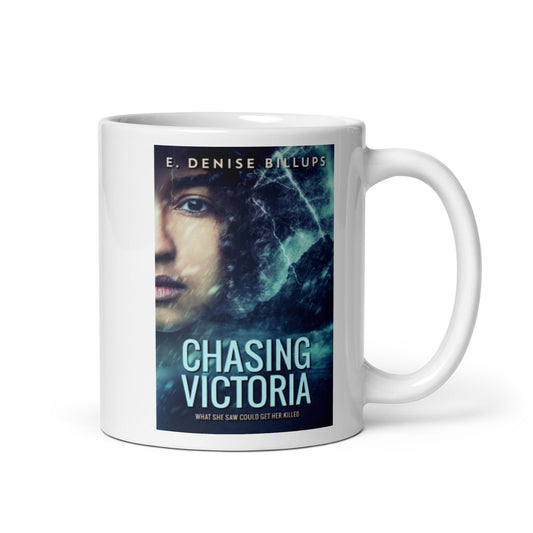 Chasing Victoria - White Coffee Mug