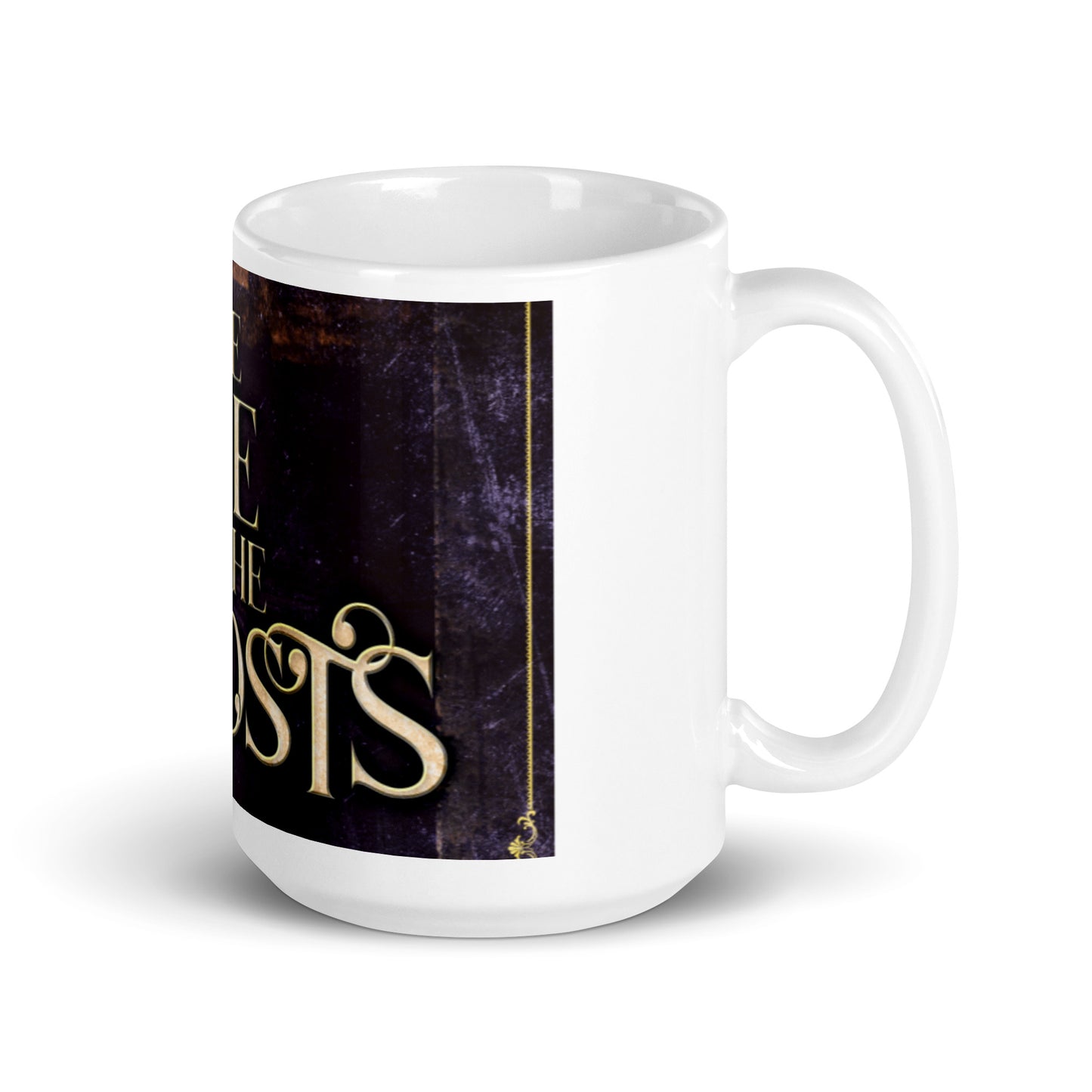 The Time Of The Ghosts - White Coffee Mug