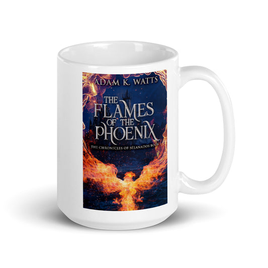 The Flames Of The Phoenix - White Coffee Mug