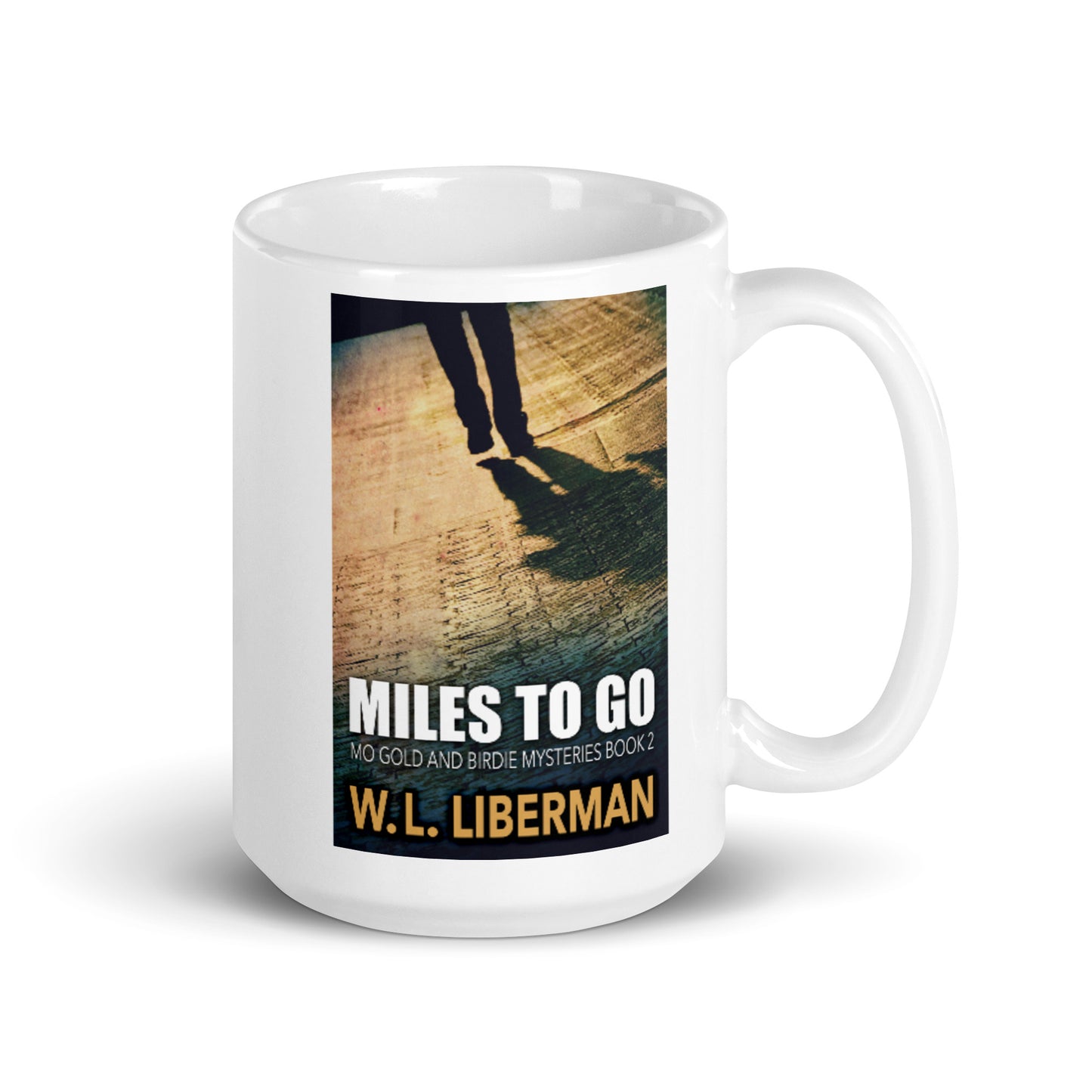 Miles To Go - White Coffee Mug
