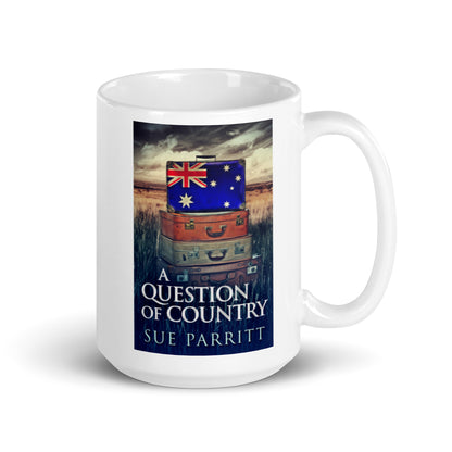 A Question Of Country - White Coffee Mug