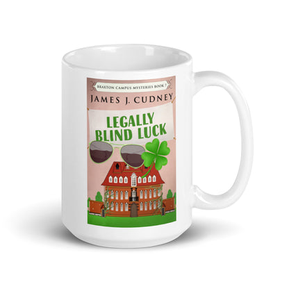 Legally Blind Luck - White Coffee Mug