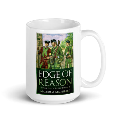 Edge Of Reason - White Coffee Mug