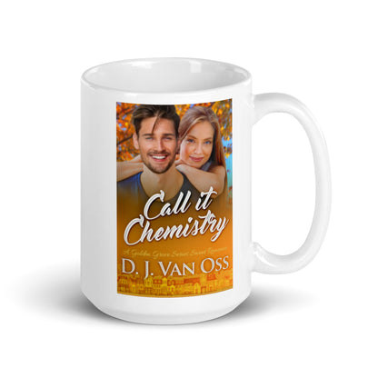 Call It Chemistry - White Coffee Mug