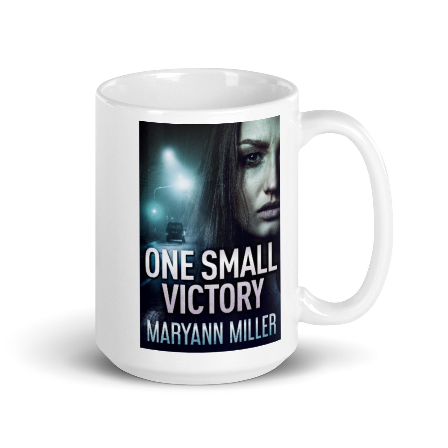 One Small Victory - White Coffee Mug